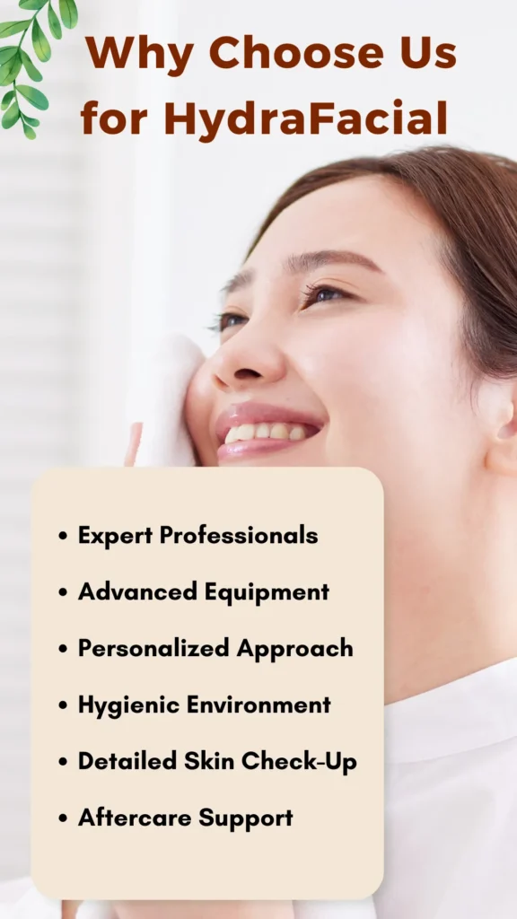 Why Choose Us for HydraFacial