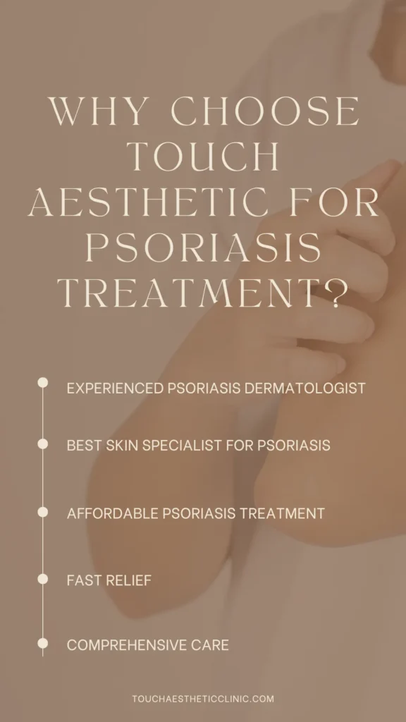Why Choose Touch Aesthetic for Psoriasis Treatment
