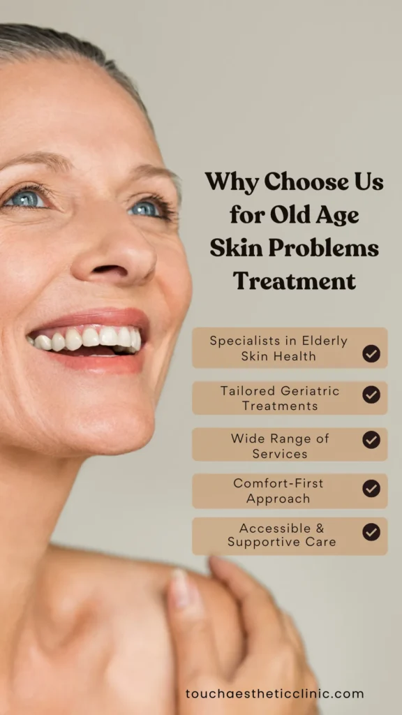Why Choose Us for Old Age Skin Problems Treatment in Coimbatore